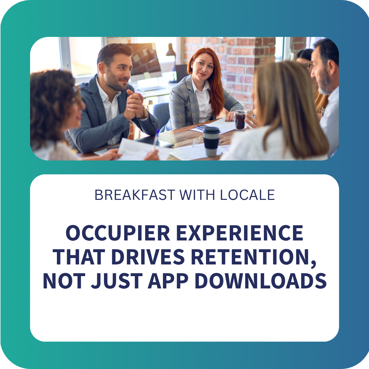 Improving the Occupier Experience Through Retention - Not Just App Downloads